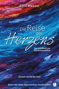 Die Reise des Herzens - Phil Mason - E-Book