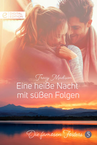Eine heiße Nacht mit süßen Folgen - Tracy Madison - E-Book