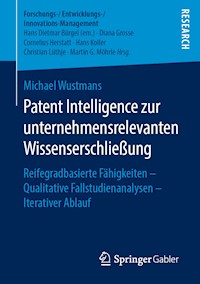 Patent Intelligence zur unternehmensrelevanten Wissenserschließung - Michael Wustmans - E-Book