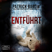 Entführt - Ein Cold-Case-Team Thriller, Band 2 (ungekürzt) - Patrick Burow - Hörbuch
