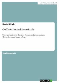 Goffman: Interaktionsrituale - Karin Ulrich - E-Book