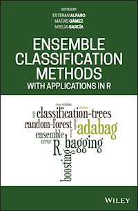 Ensemble Classification Methods with Applications in R -  - E-Book