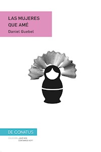 Las mujeres que amé - Daniel Guebel - E-Book