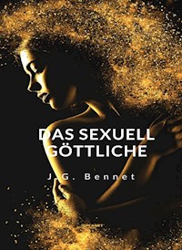Das sexuell göttliche (übersetzt) - J.G. Bennet - E-Book