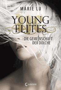 Young Elites (Band 1) - Die Gemeinschaft der Dolche - Marie Lu - E-Book