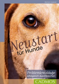 Neustart für Hunde - Katrien Lismont - E-Book