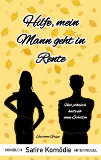 Hilfe, mein Mann geht in Rente - Susanne Gripp - E-Book