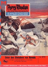 Perry Rhodan 273: Unter den Gletschern von Nevada - William Voltz - E-Book
