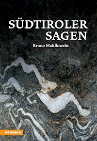 Südtiroler Sagen - Bruno Mahlknecht - E-Book
