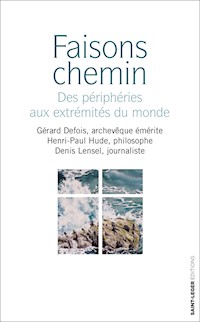 Faisons chemin - Gérard Defois - E-Book