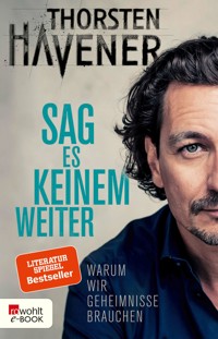 Sag es keinem weiter - Thorsten Havener - E-Book