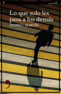 Lo que solo les pasa a los demás - Andreu Martín - E-Book