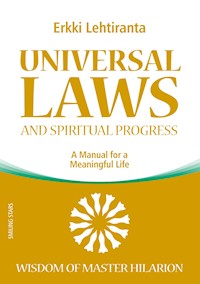 Universal Laws and Spiritual Progress - Erkki Lehtiranta - E-Book