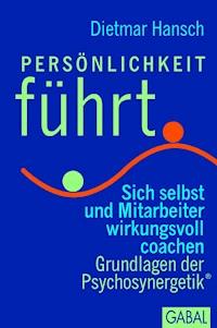 Persönlichkeit führt - Dietmar Hansch - E-Book