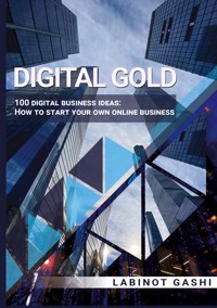 Digital Gold - Labinot Gashi - E-Book