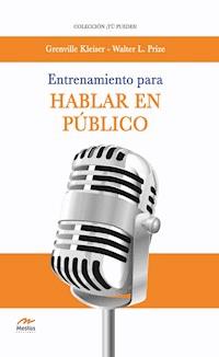 Entrenamiento para hablar en público - Grenville Kleiser - E-Book