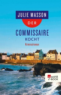 Der Commissaire kocht - Julie Masson - E-Book