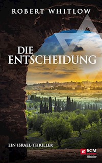 Die Entscheidung - Robert Whitlow - E-Book