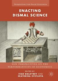 Enacting Dismal Science -  - E-Book