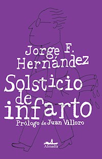 Solsticio de infarto - Jorge F. Hernández - E-Book