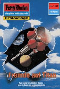 Perry Rhodan 1687: Fremde auf Titan - Robert Feldhoff - E-Book