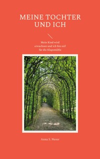 Meine Tochter und ich - Anna S. Nesor - E-Book