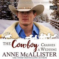 The Cowboy Crashes a Wedding - Cowboys of Horse Thief Mountain, Book 3 (Unabridged) - Anne McAllister - Hörbuch