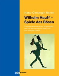 Wilhelm Hauff – Spiele des Bösen - Hans-Christoph Ramm - E-Book