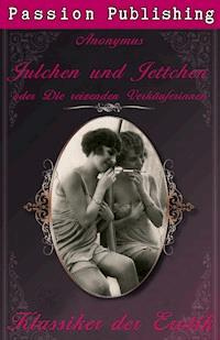 Klassiker der Erotik 15: Julchen und Jettchen - Anonymus - E-Book