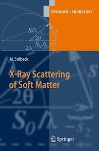 X-Ray Scattering of Soft Matter - Norbert Stribeck - E-Book