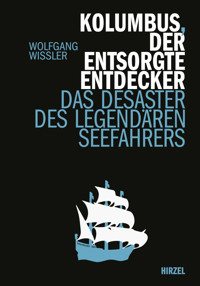 Kolumbus, der entsorgte Entdecker - Wolfgang Wissler - E-Book
