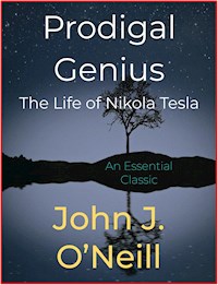 Prodigal Genius - John J. O’Neill - E-Book