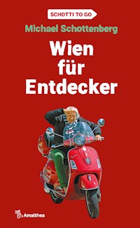 Wien für Entdecker - Michael Schottenberg - E-Book