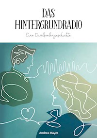 Das Hintergrundradio - Andrea Mayer - E-Book