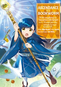 Ascendance of a Bookworm (Manga) Part 2 Volume 7 - Miya Kazuki - E-Book