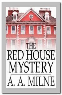 The Red House Mystery - A. A. Milne - E-Book