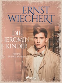 Die Jeromin-Kinder - Roman in zwei Bänden - Ernst Wiechert - E-Book