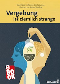 Vergebung ist ziemlich strange - Masi Noor - E-Book