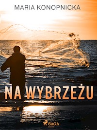 Na wybrzeżu - Maria Konopnicka - E-Book