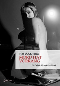 MORD HAT VORRANG - EIN FALL FÜR MR. UND MRS. NORTH - F. R. Lockridge - E-Book