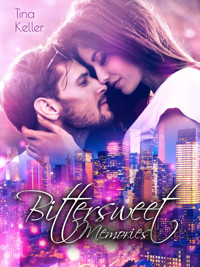 Bittersweet Memories - Tina Keller - E-Book