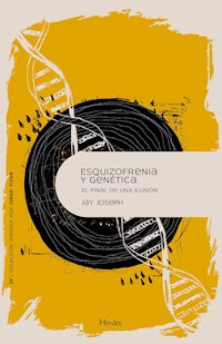 Esquizofrenia y genética - Jay Joseph - E-Book