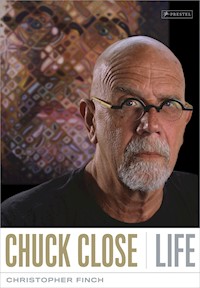 Chuck Close: Life - Christopher Finch - E-Book