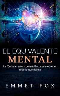 El Equivalente Mental (Traducido) - Emmet fox - E-Book