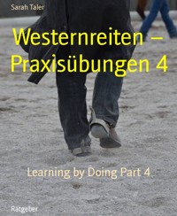 Westernreiten – Praxisübungen 4 - Sarah Taler - E-Book