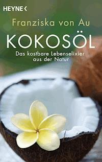 Kokosöl - Franziska Au - E-Book