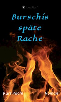 Burschis späte Rache - Kurt Pachl - E-Book
