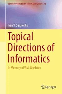 Topical Directions of Informatics - Ivan V. Sergienko - E-Book