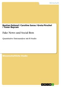 Fake News und Social Bots - Bastian Dehmel - E-Book