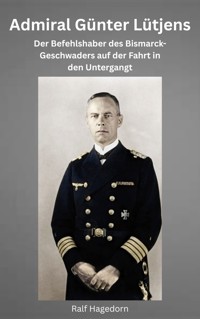 Admiral Günter Lütjens - Ralf Hagedorn - E-Book